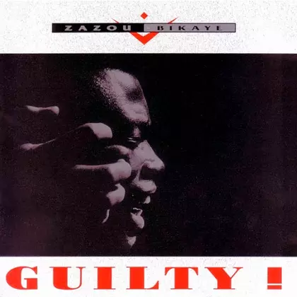 Hector Zazou, Zazou Bikaye - Guilty by Zazou Bikaye  cover