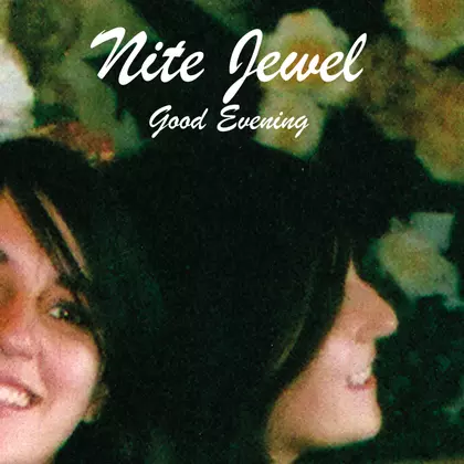 Nite Jewel - Good Evening cover