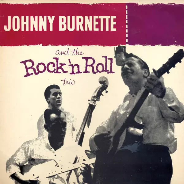 洋楽 Johnny Burnette & The Rock 'N Roll Trio Johnny Burnette And The Rock And Roll Trio - Johnny Burnette And