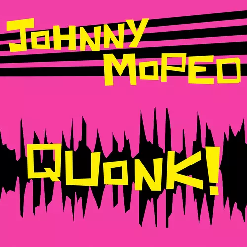 Johnny Moped - Quonk! CD
