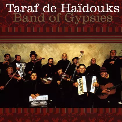 Taraf De Haïdouks - Band of Gypsies cover
