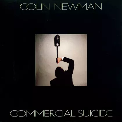 Colin Newman - Commercial Suicide cover