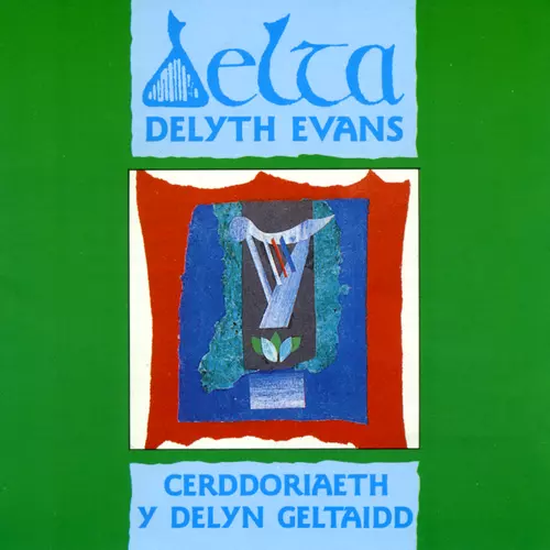 Delta (Cerddoriaeth Y Delyn Geltaidd / Music Of The Celtic Harp)