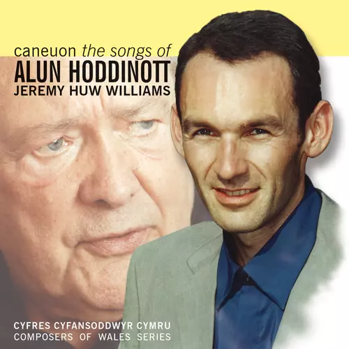 Caneuon Alun Hodinott / The Songs Of Alun Hodinott