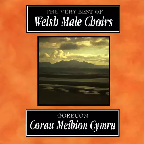 Goreuon Corau Meibion Cymru - 2 / The Very Best Of Welsh Male Choirs - 2