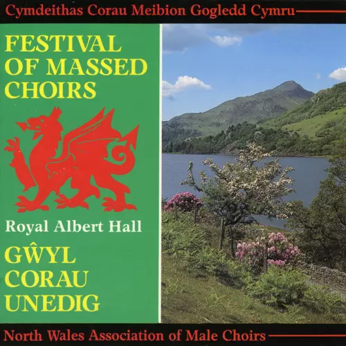 Corau'R Gogledd - Gwyl Y Corau / Festival Of Massed Choirs Albert Hall