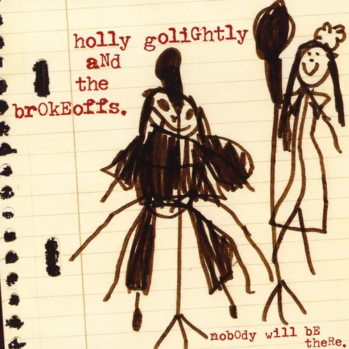 Holly Golightly & The Brokeoffs - Nobody Will Be There
