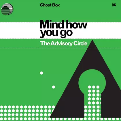 The Advisory Circle - Mind How You Go cover