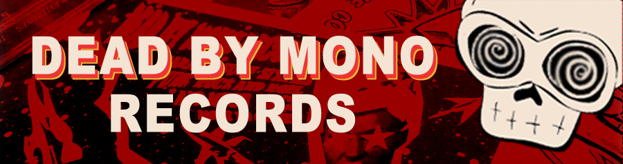Dead by Mono Records