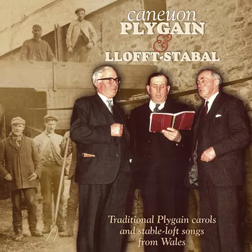 Caneuon Plygain & Llofft Stabal / Close Harmony Traditional Carol Singing