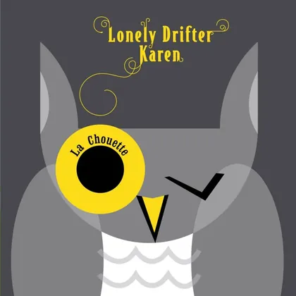 Lonely Drifter Karen - La Chouette cover
