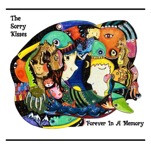 The Sorry Kisses - Forever in a Memory