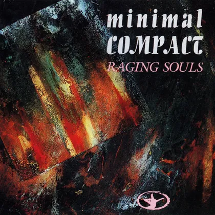 Minimal Compact - Raging Souls cover