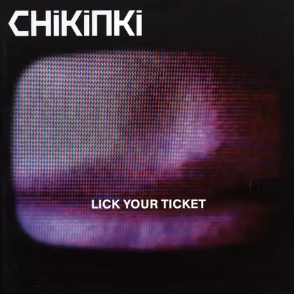 Chikinki - Lick Your Ticket cover