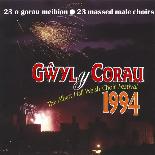 Gwyl Y Corau 1994 / The Albert Hall Welsh Choir Festival 1994