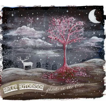 Hayley Hutchinson - Ghosts In The Trees cover