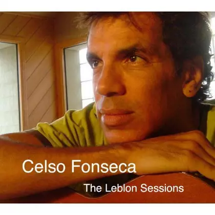 Celso Fonseca - The Leblon Sessions cover