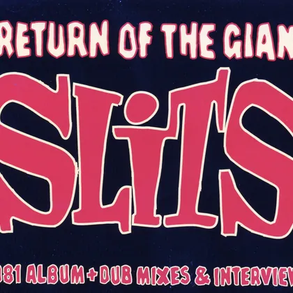 The Slits - Return Of the Giant Slits cover