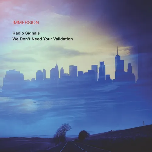 Radio Signals / We Don't Need Your Validation