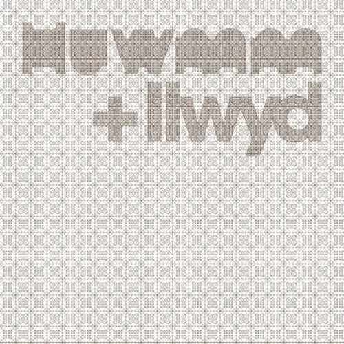 Huwmm + Llwyd