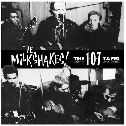 The Milkshakes - 107 Tapes cover