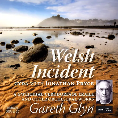 Welsh Incident And Other Orchestral Works