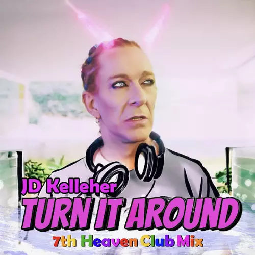 JD Kelleher - Turn It Around