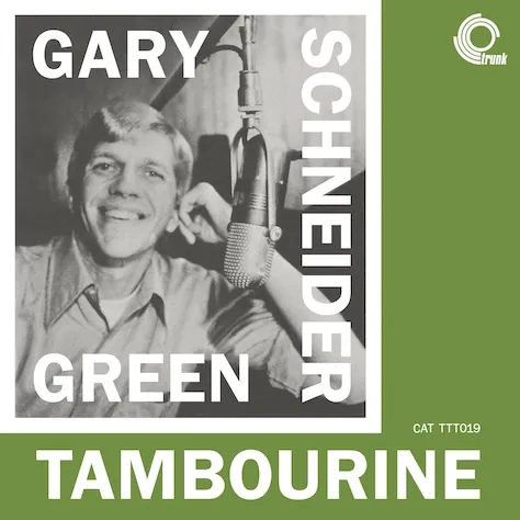 GARY SCHNEIDER - GREEN TAMBOURINE