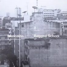 Mescalito - Ragged School Ep cover