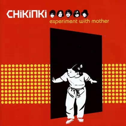 Chikinki - Experiment With Mother cover