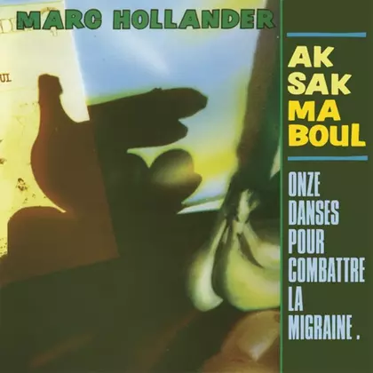 Aksak Maboul - Onze Danses Pour Combattre La Migraine cover