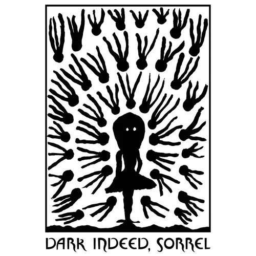 Dark Indeed, Sorrel