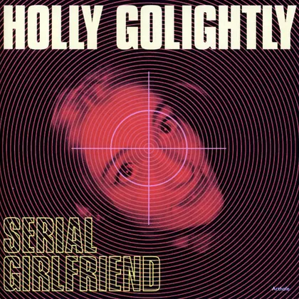 Holly Golightly - Serial Girlfriend cover