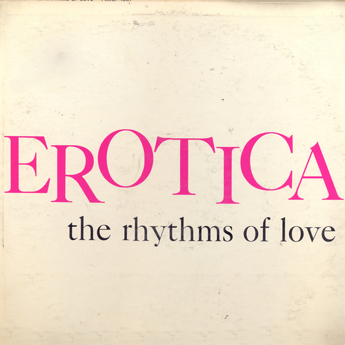 The Erotics - Erotica - The Rhythms of Love