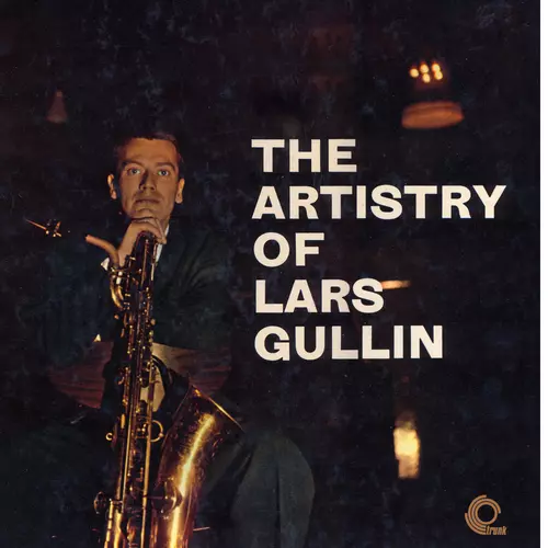 Lars Gullin - The Artistry of Lars Gullin