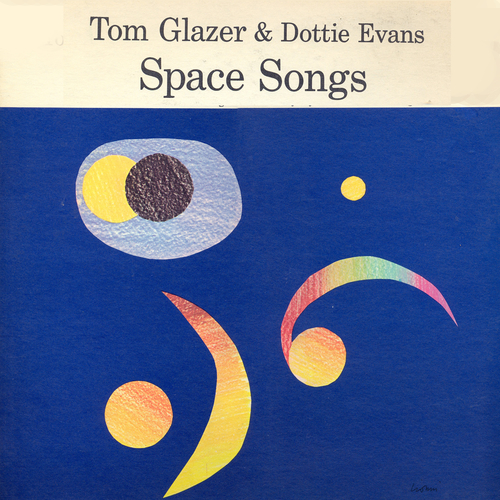 Tom Glazer & Dottie Evans - Space Songs (A Singing Science Album)
