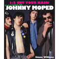 1-2 Cut Your Hair! The Story of Johnny Moped