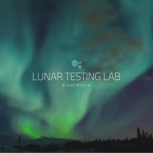 Lunar Testing Lab - Nightmusik