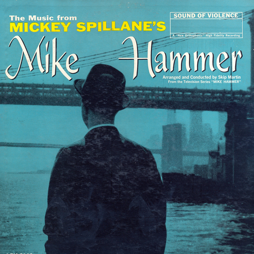 Skip Martin - Music From Mickey Spillane's Mike Hammer