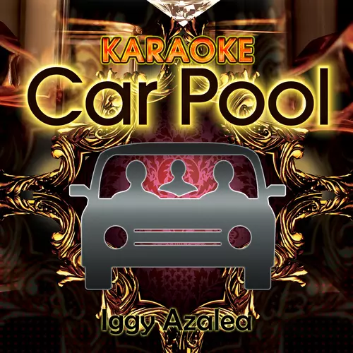 Karaoke Carpool - Karaoke Carpool Presents Iggy Azalea