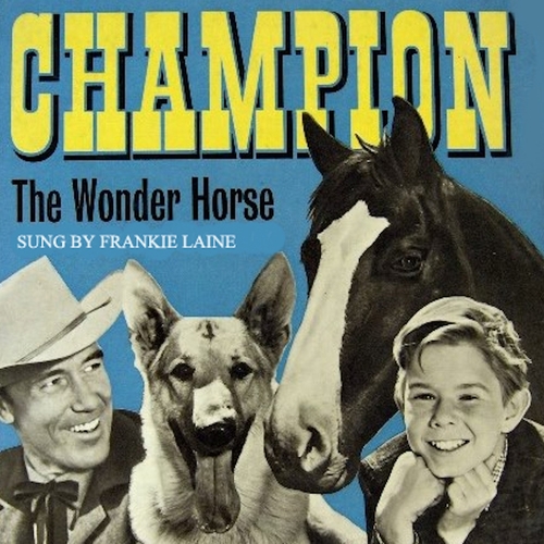 Frankie Laine - Champion the Wonder Horse
