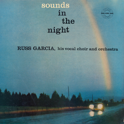 Russ Garcia with His Choir and Orchestra - Sounds in the Night