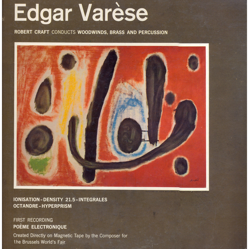 Robert Craft - Music of Edgar Varèse