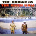 The Bridge On the River Kwai (Original Motion Picture Soundtrack)