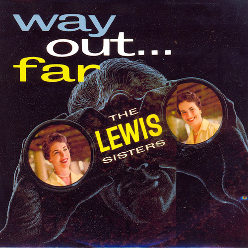 View full size cover The Lewis Sisters - Way Out…Far