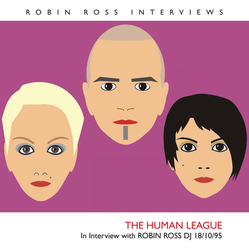 The Human League - Interview with Robin Ross 1995