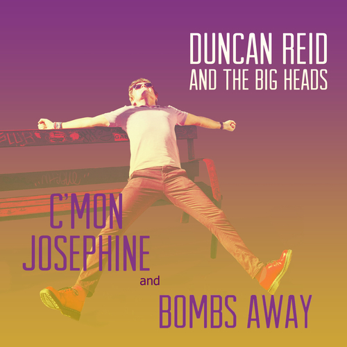 View full size cover Duncan Reid and The Big Heads - C'mon Josephine