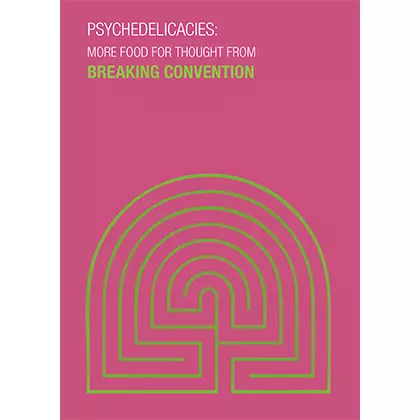 Breaking Convention IV: Psychedelicacies