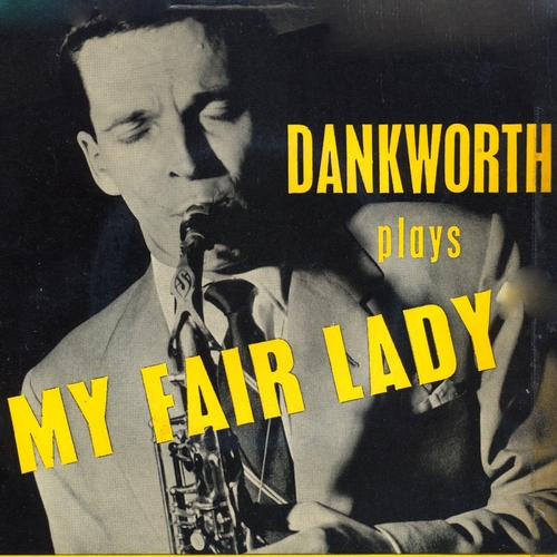 Johnny Dankworth and His Orchestra - Dankworth Plays "My Fair Lady"