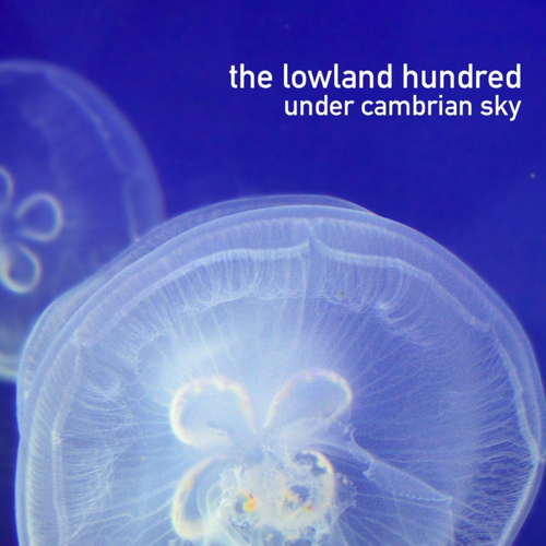 The Lowland Hundred - Under Cambrian Sky
